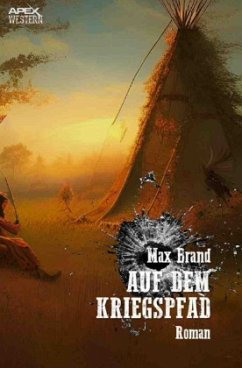 Auf dem Kriegspfad - Brand, Max