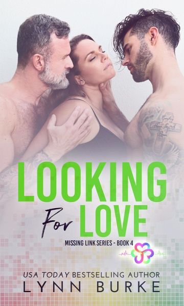 Looking for Love: A MMF Bisexual Contemporary Romance (Missing Link Bisexual Romance Series, #4) (eBook, ePUB) Looking for Love: A MMF Bisexual Contemporary Romance (Missing Link Bisexual Romance Series, #4) (eBook, ePUB)