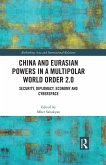 China and Eurasian Powers in a Multipolar World Order 2.0 (eBook, ePUB)