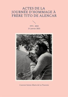 Actes de la journée d'hommage à frère Tito de Alencar