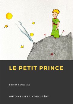Le Petit Prince (eBook, ePUB) - de Saint-Exupéry, Antoine