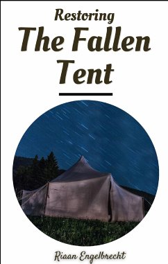 Restoring the Fallen Tent (eBook, ePUB) - Engelbrecht, Riaan