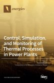 Control, Simulation, and Monitoring of Thermal Processes in Power Plants