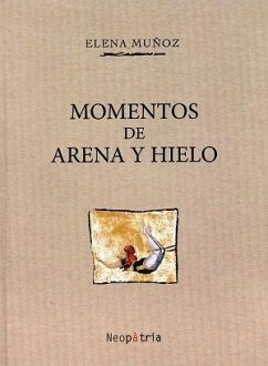 Momentos de arena y hielo - Muñoz Echeverría, Elena