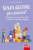 Senza glutine, per piacere! (eBook, ePUB)