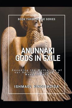 Anunnaki Gods in Exile - Ningishzida, Ishmael