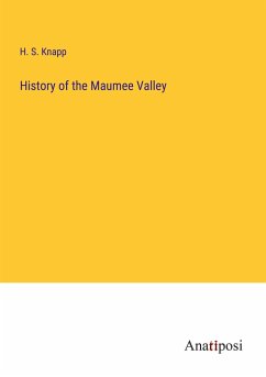 History of the Maumee Valley - Knapp, H. S.