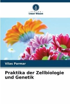 Praktika der Zellbiologie und Genetik - Parmar, Vilas