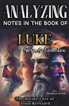 Analyzing Notes in the Book of Luke - Sermons, Bible