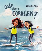 Onde vive a coragem? (fixed-layout eBook, ePUB)