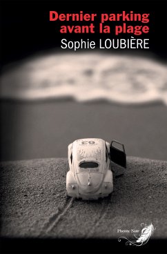 Dernier parking avant la plage (eBook, ePUB) - Loubière, Sophie