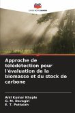 Approche de télédétection pour l'évaluation de la biomasse et du stock de carbone