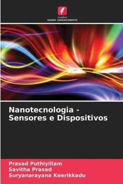 Nanotecnologia - Sensores e Dispositivos - Puthiyillam, Prasad;Prasad, Savitha;Keerikkadu, Suryanarayana