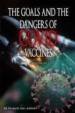 THE GOALS AND THE DANGERS OF COVID VACCINES (Bioéthics)