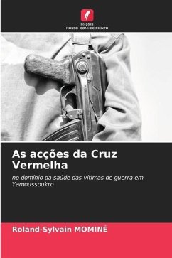 As acções da Cruz Vermelha - Mominé, Roland-Sylvain