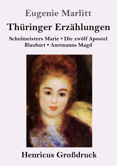 Thüringer Erzählungen (Großdruck) - Marlitt, Eugenie