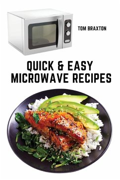 Quick & Easy Microwave Recipes - Tom Braxton