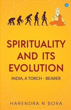 Spirituality and its Evolution - Bora, Harendra N