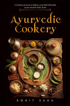 Ayurvedic Cookery (eBook, ePUB) - Sahu, Rohit