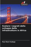 Svelare i segreti dello sviluppo delle infrastrutture in Africa