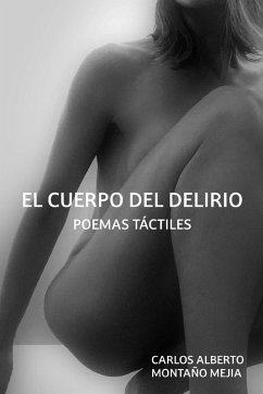 El Cuerpo del delirio - Montaño Mejía, Carlos Alberto