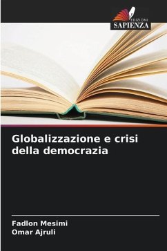 Globalizzazione e crisi della democrazia - Mesimi, Fadlon;Ajruli, Omar