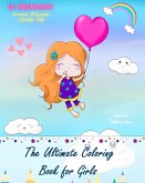 The Ultimate Coloring Book for Girls   Over 45 Super Cute Coloring Pages with the Girls' Favorite Motifs   Lovely Gift