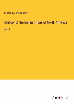 Hostory of the Indian Tribes of North America - McKenney, Thomas L.