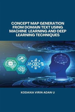 CONCEPT MAP GENERATION FROM DOMAIN TEXT USING MACHINE LEARNING AND DEEP LEARNING TECHNIQUES - Adan U, Kodaika Virin