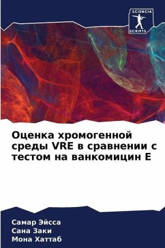 Ocenka hromogennoj sredy VRE w srawnenii s testom na wankomicin E - Jejssa, Samar;Zaki, Sana;Hattab, Mona