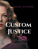 Custom Justice
