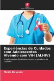 Experiências de Cuidados com Adolescentes Vivendo com VIH (ALHIV)