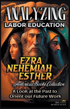 Analyzing Labor Education in Ezra, Nehemiah, Esther - Sermons, Bible