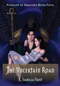 The Uncertain Road - Frost, K. Isabella