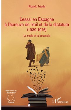 L'essai en Espagne à l'épreuve de l'exil et de la dictature (1939-1976) Cover L'essai en Espagne à l'épreuve de l'exil et de la dictature (1939-1976)