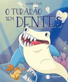 O Tubarão Sem Dentes (fixed-layout eBook, ePUB)