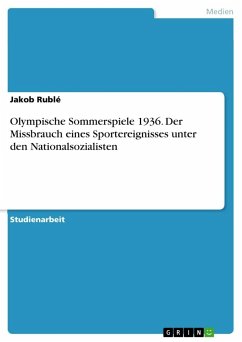 Olympische Sommerspiele 1936. Der Missbrauch eines Sportereignisses unter den Nationalsozialisten - Rublé, Jakob