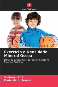 Exercício e Densidade Mineral Óssea - C. S., Sudheesh;Martin Joseph, Maria