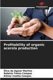 Profitability of organic acerola production