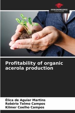 Profitability of organic acerola production - de Aguiar Martins, Élica;Telmo Campos, Robério;Coelho Campos, Kilmer