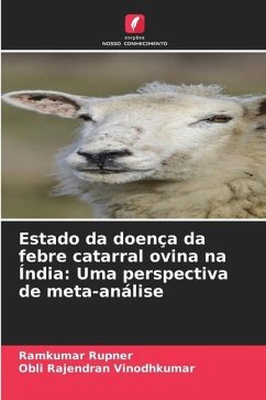 Estado da doença da febre catarral ovina na Índia: Uma perspectiva de meta-análise - Rupner, Ramkumar;Vinodhkumar, Obli Rajendran