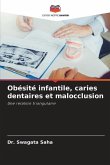 Obésité infantile, caries dentaires et malocclusion