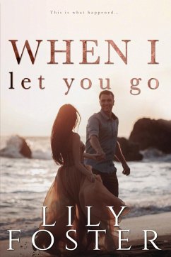 When I Let You Go - Foster, Lily