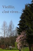 Vieillir, c'est vivre... (eBook, ePUB)