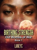 Birthing Strength (1, #1) (eBook, ePUB)