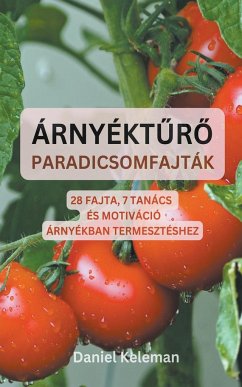 Árnyékt¿r¿ paradicsomfajták - Keleman, Daniel