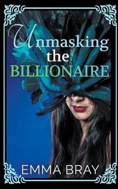 Unmasking the Billionaire - Bray, Emma