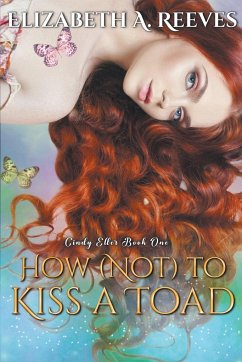 How (Not) to Kiss a Toad - Reeves, Elizabeth A