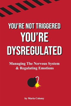 Cover You're Not Triggered, You're Dysregulated