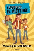 ¡Resuelve el misterio! Manual para detectives